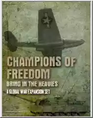 Champions of Freedom, Bring in the Heavies a Global War Expansion Set