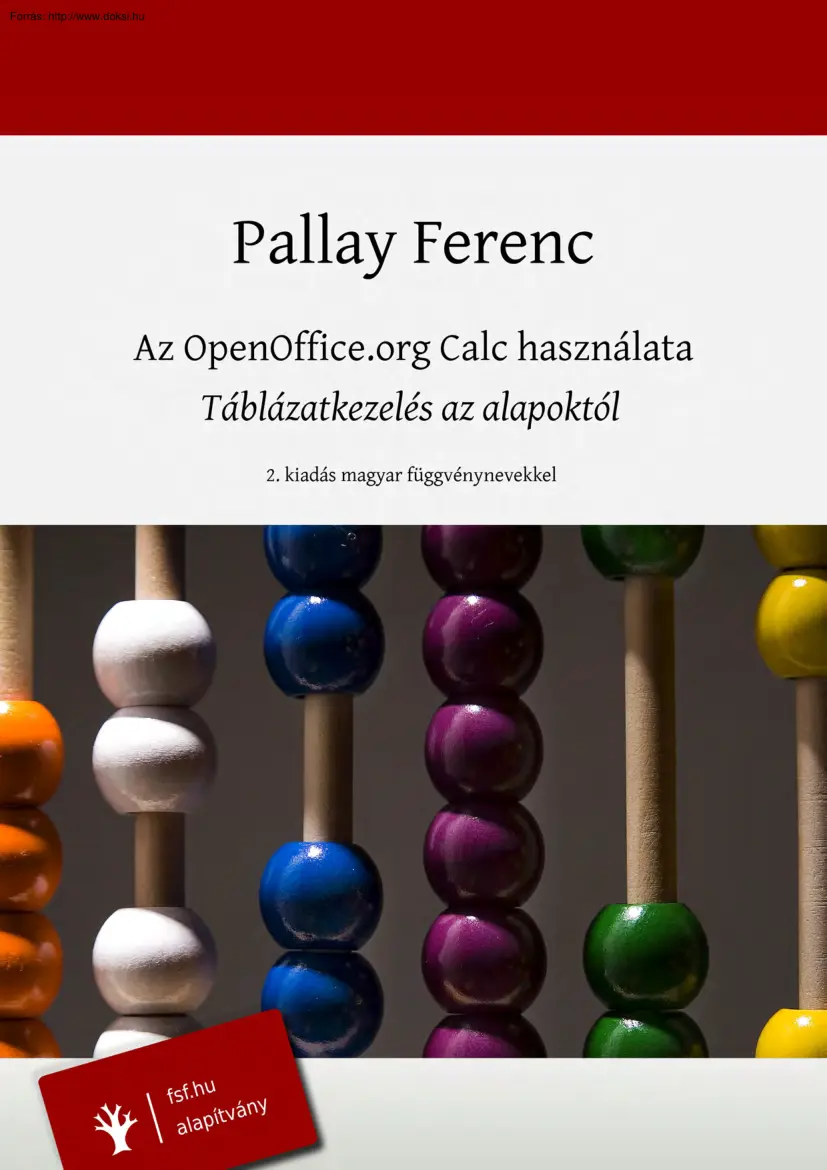 Pallay Ferenc - Az OpenOffice.org Calc használata, második kiadás
