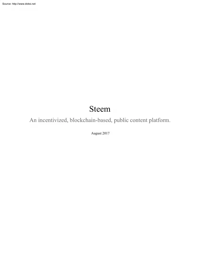 Steem, An Incentivized, Blockchain Based, Public Content Platform