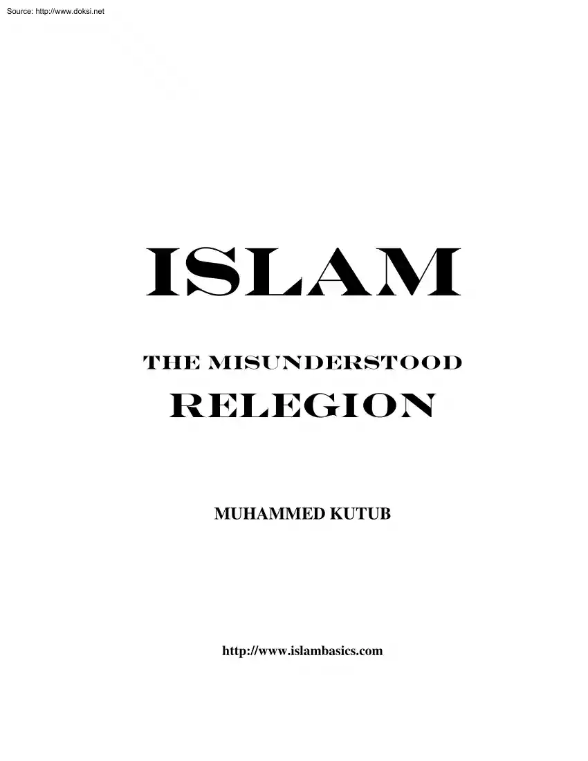 Muhammed Kutub - Islam, The Misunderstood Religion