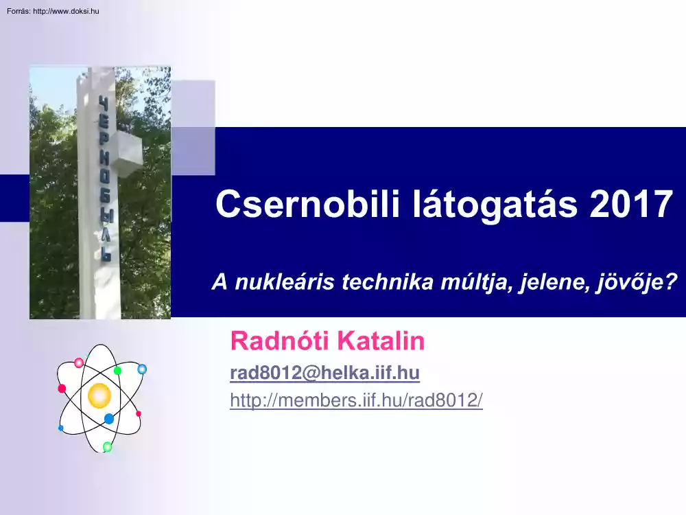 Radnóti Katalin - Csernobili látogatás, 2017