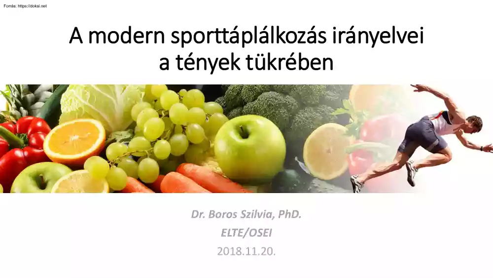 Dr. Boros Szilvia - A modern sporttáplálkozás irányelvei a tények tükrében