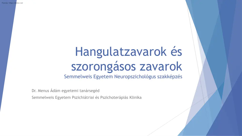 Dr. Menus Ádám - Hangulatzavarok és szorongásos zavarok