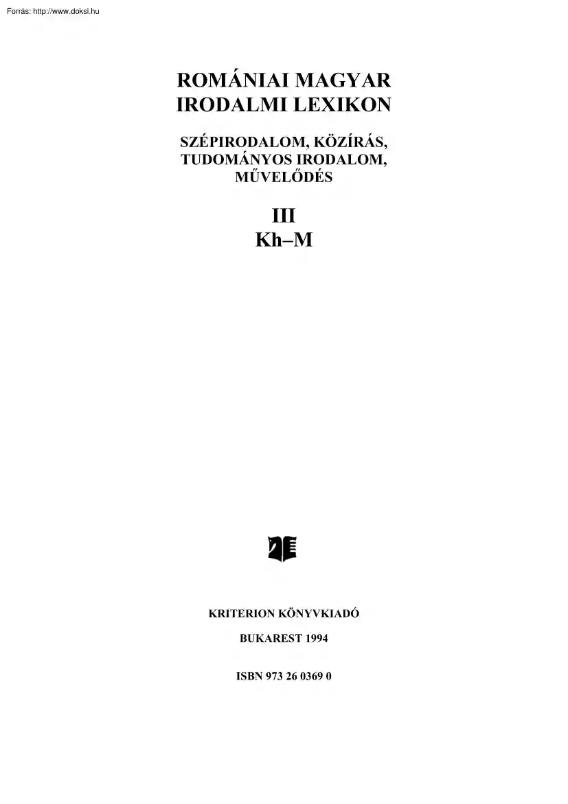 Romániai Magyar Irodalmi Lexikon Kh-M III.