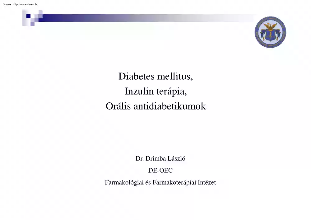 Dr. Drimba László - Diabetes mellitus, inzulin terápia, orális antidiabetikumok