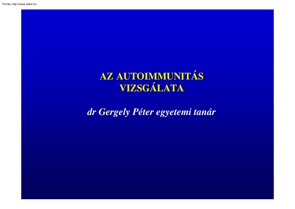 dr. Gergely Péter - Az autoimmunitás vizsgálata