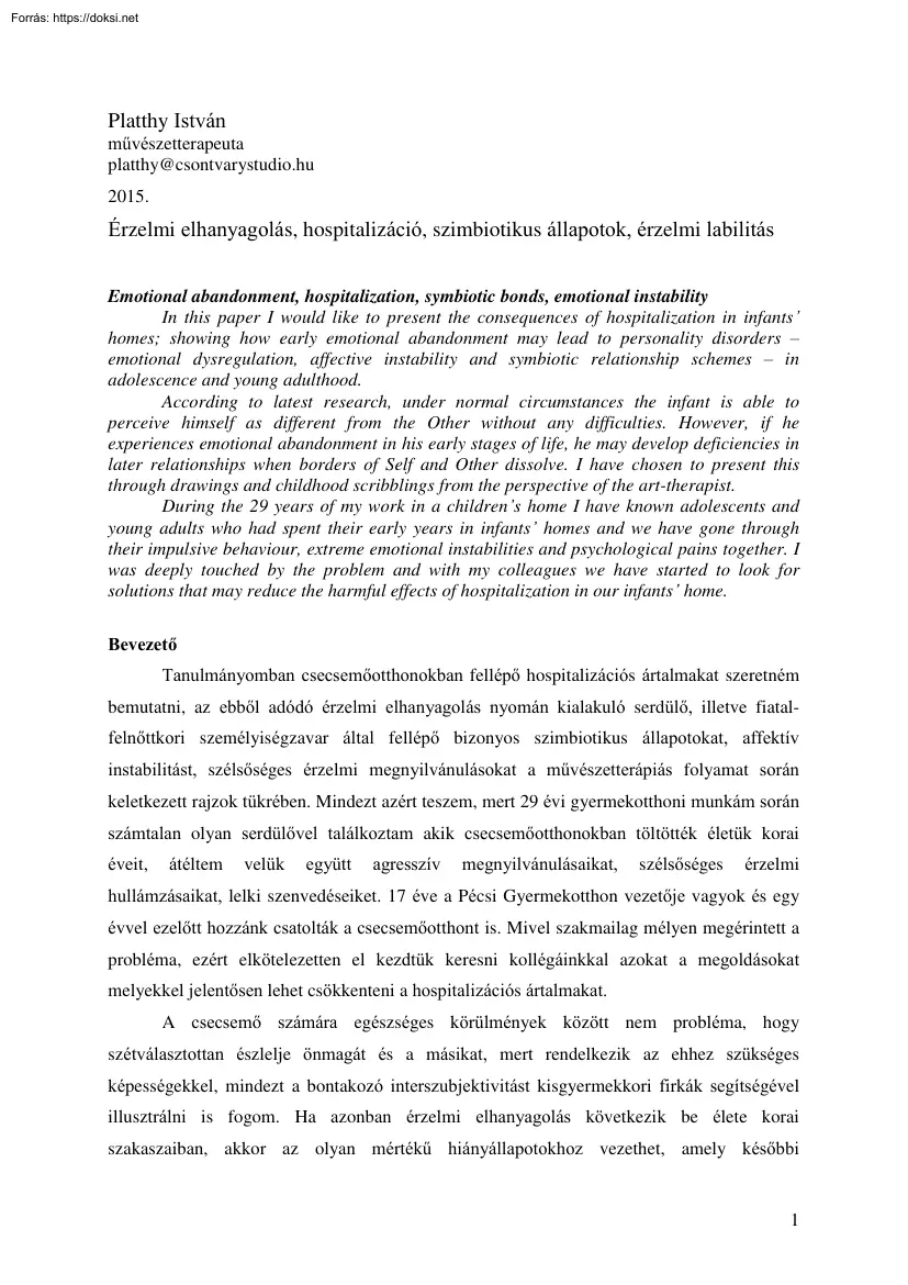 Platthy István - Érzelmi elhanyagolás, hospitalizáció, szimbiotikus állapotok, érzelmi