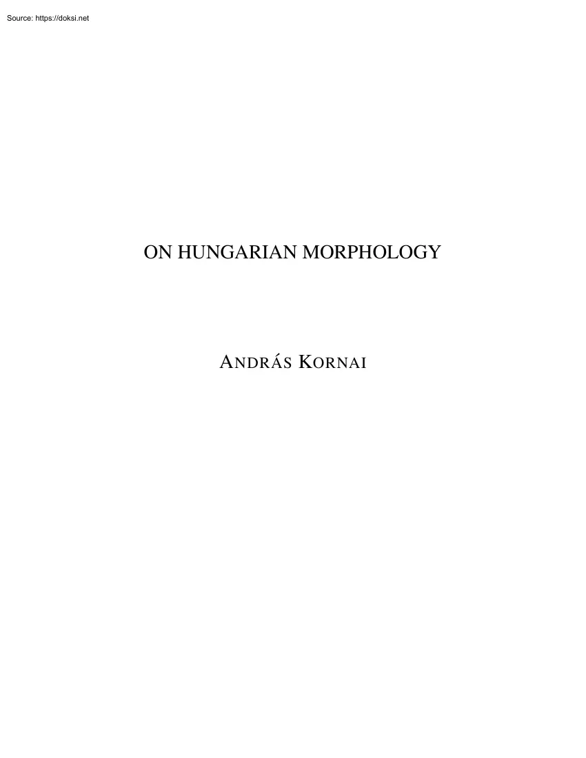 András Kornai - On the Hungarian Morphology