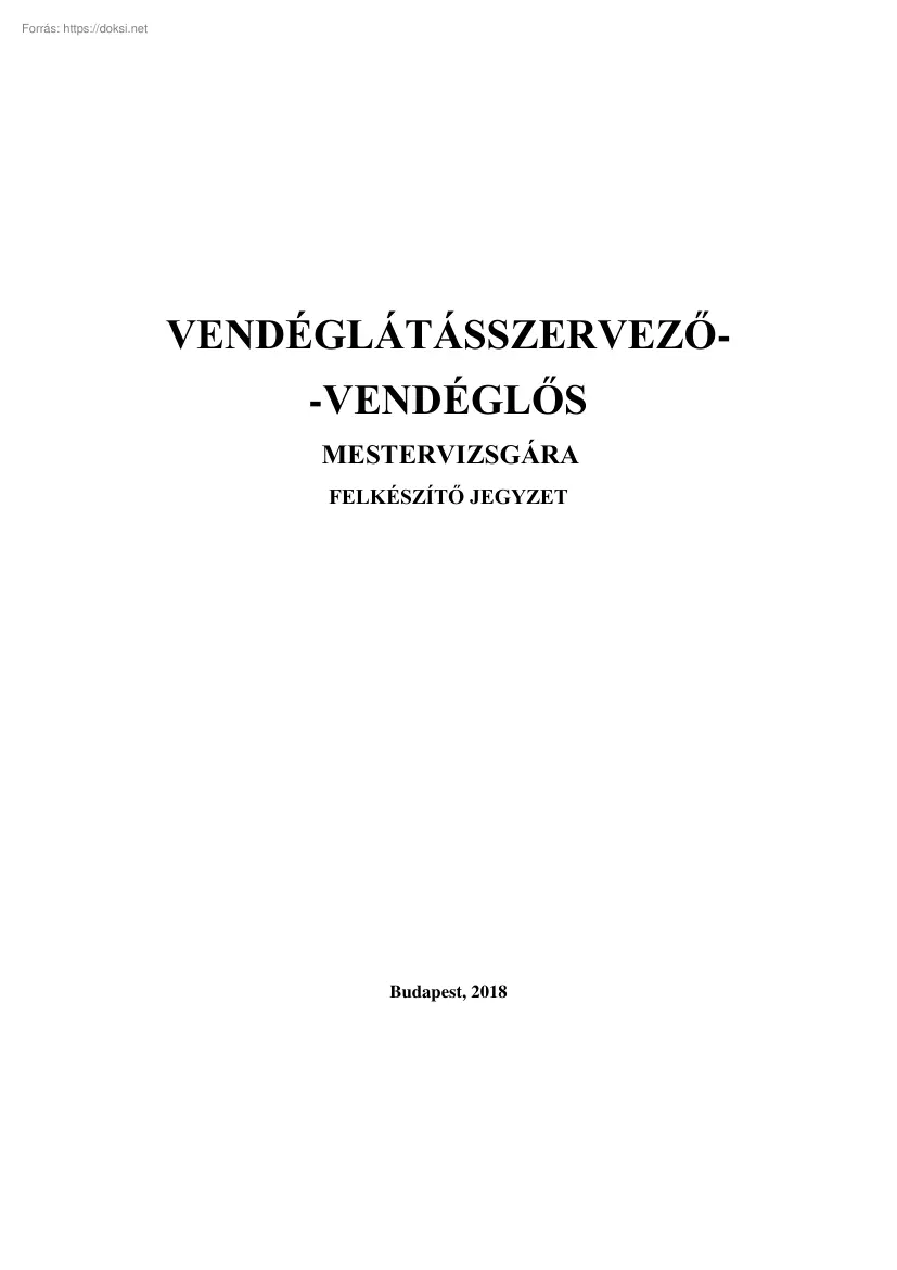 Hadnagy János - Vendéglátásszervező, vendéglős, mestervizsgára felkészítő jegyzet