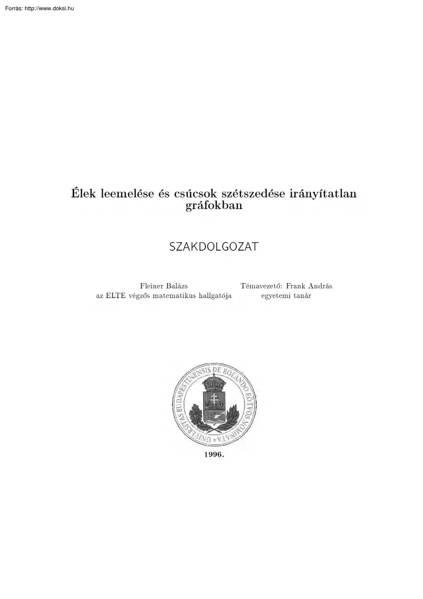 Élek leemelése és csúcsok szétszedése iránytalan gráfokban