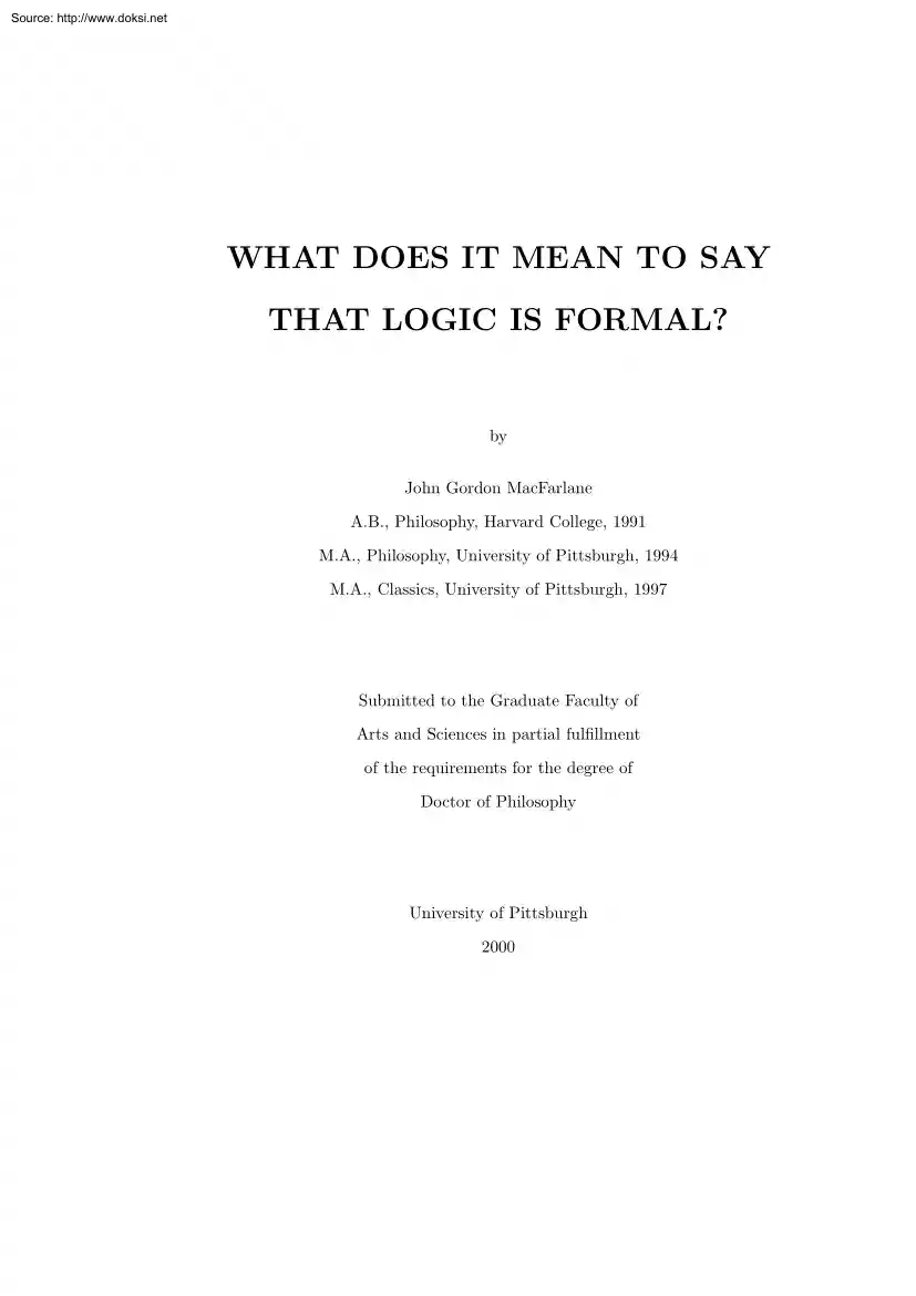 John Gordon MacFarlane - What Does it Mean to Say that Logic is Formal