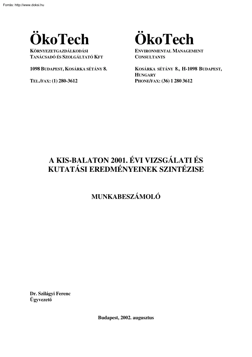 Dr. Szilágyi Ferenc - A Kis-Balaton 2001. évi vizsgálati és kutatási eredményeinek szintézise