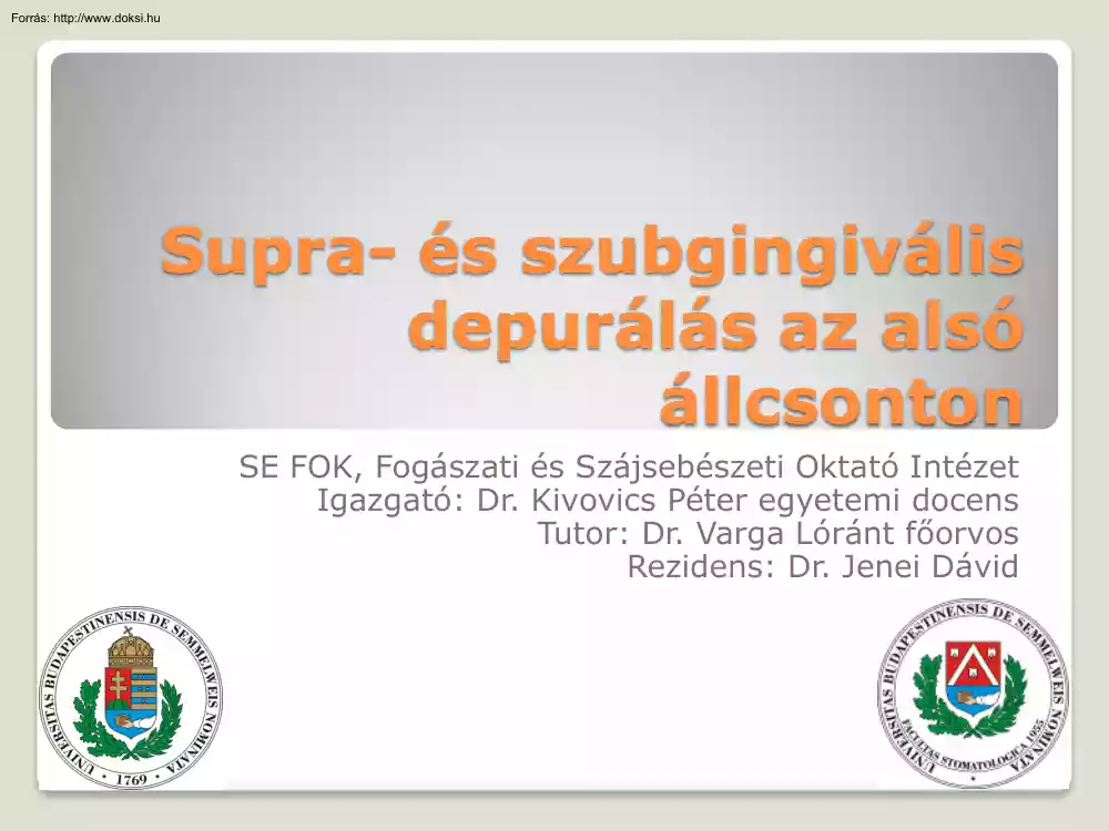Dr. Kivovics Péter - Supra- és szubgingivális depurálás az alsó állcsonton