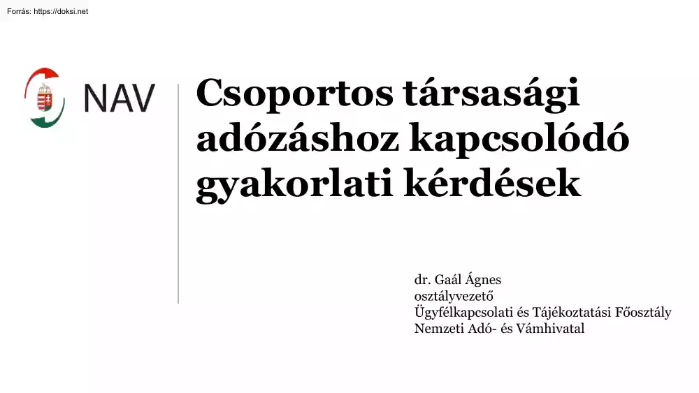 dr. Gaál Ágnes - Csoportos társasági adózáshoz kapcsolódó gyakorlati kérdések