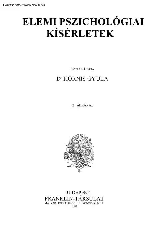 Dr. Kornis Gyula - Elemi pszichológiai kísérletek