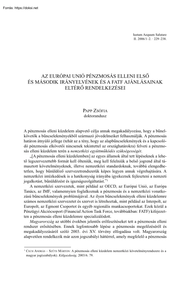 Papp Zsófia - Az Európai Unió pénzmosás elleni első és második irányelvének és a FATF ajánlásainak eltérő rendelkezései