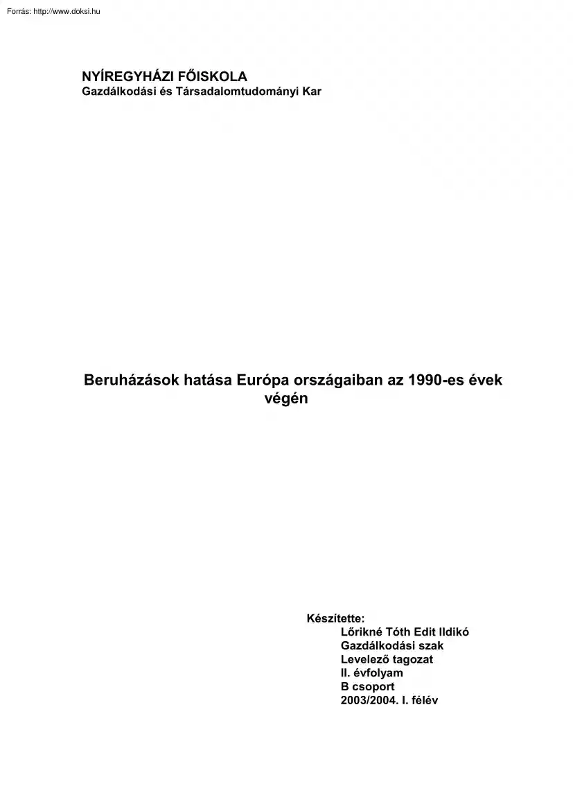 Lőrikné Tóth Edit - Beruházások hatása Európa országaiban az 1990-es évek végén