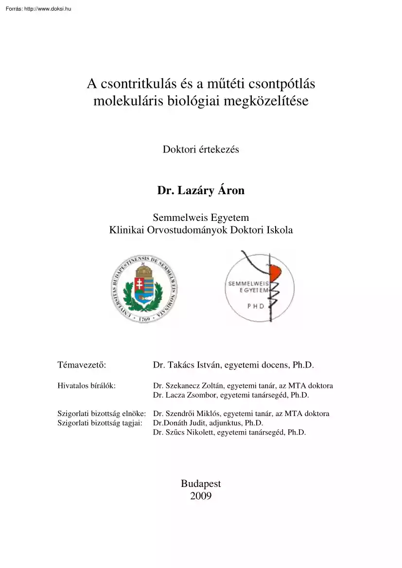 Dr. Lázár Áron - A csontritkulás és a műtéti csontpótlás molekuláris biológiai megközelítése