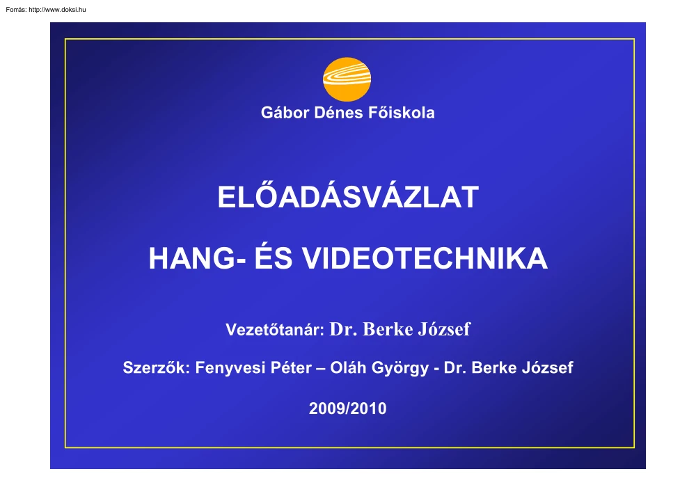 Dr. Berke József - Hang- és videotechnika, előadásvázlat