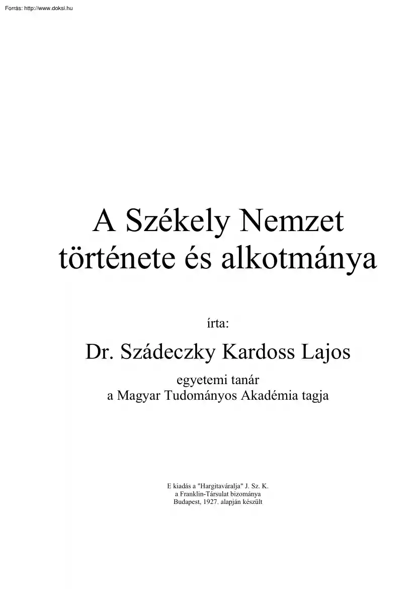Dr. Szádeczky Kardoss Lajos - A Székely Nemzet töténete és alkotmánya