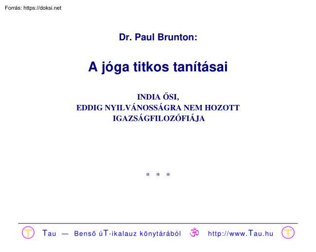 Dr. Paul Brunton - A jóga titkos tanításai