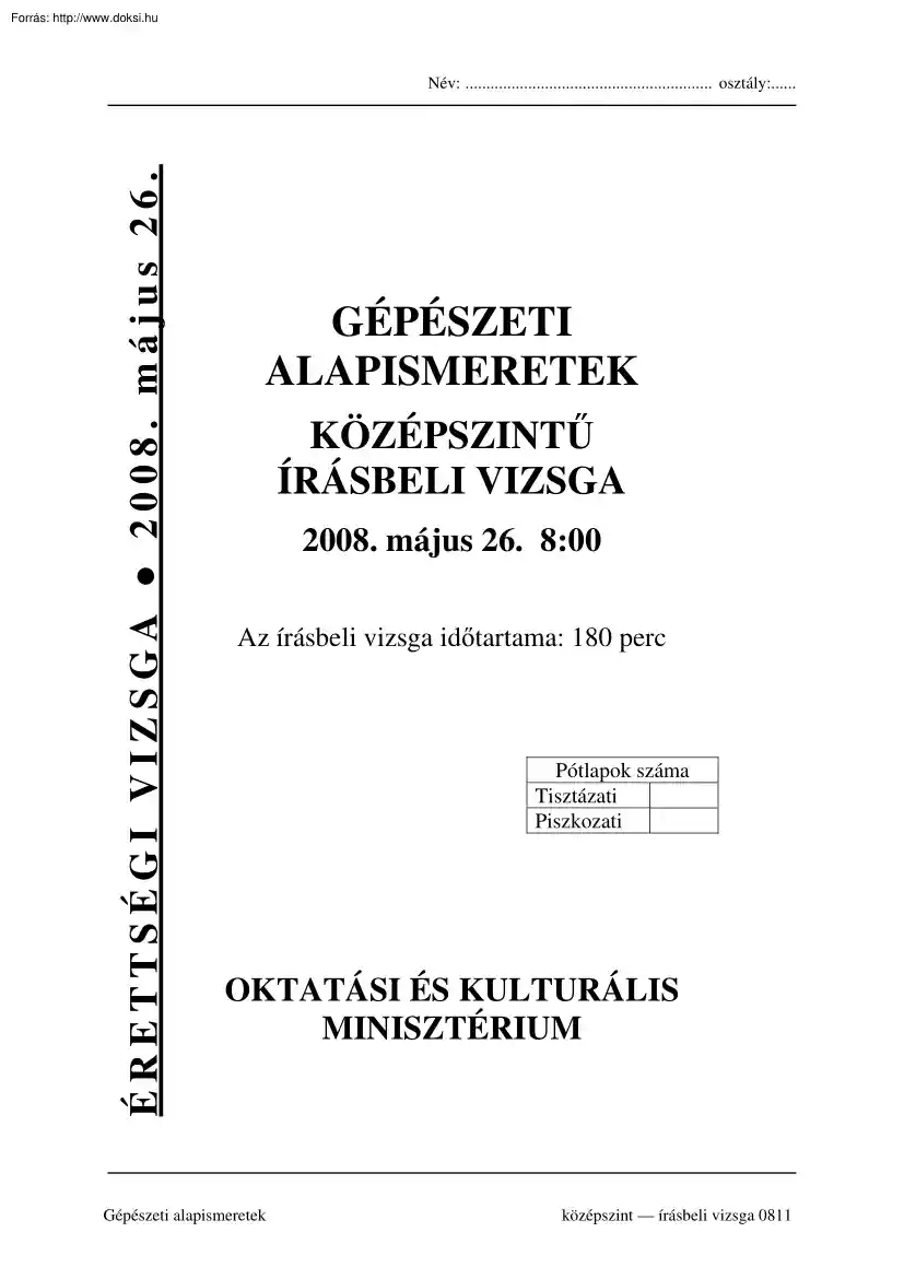 Gépészeti alapismeretek középszintű írásbeli érettségi vizsga, megoldással, 2008