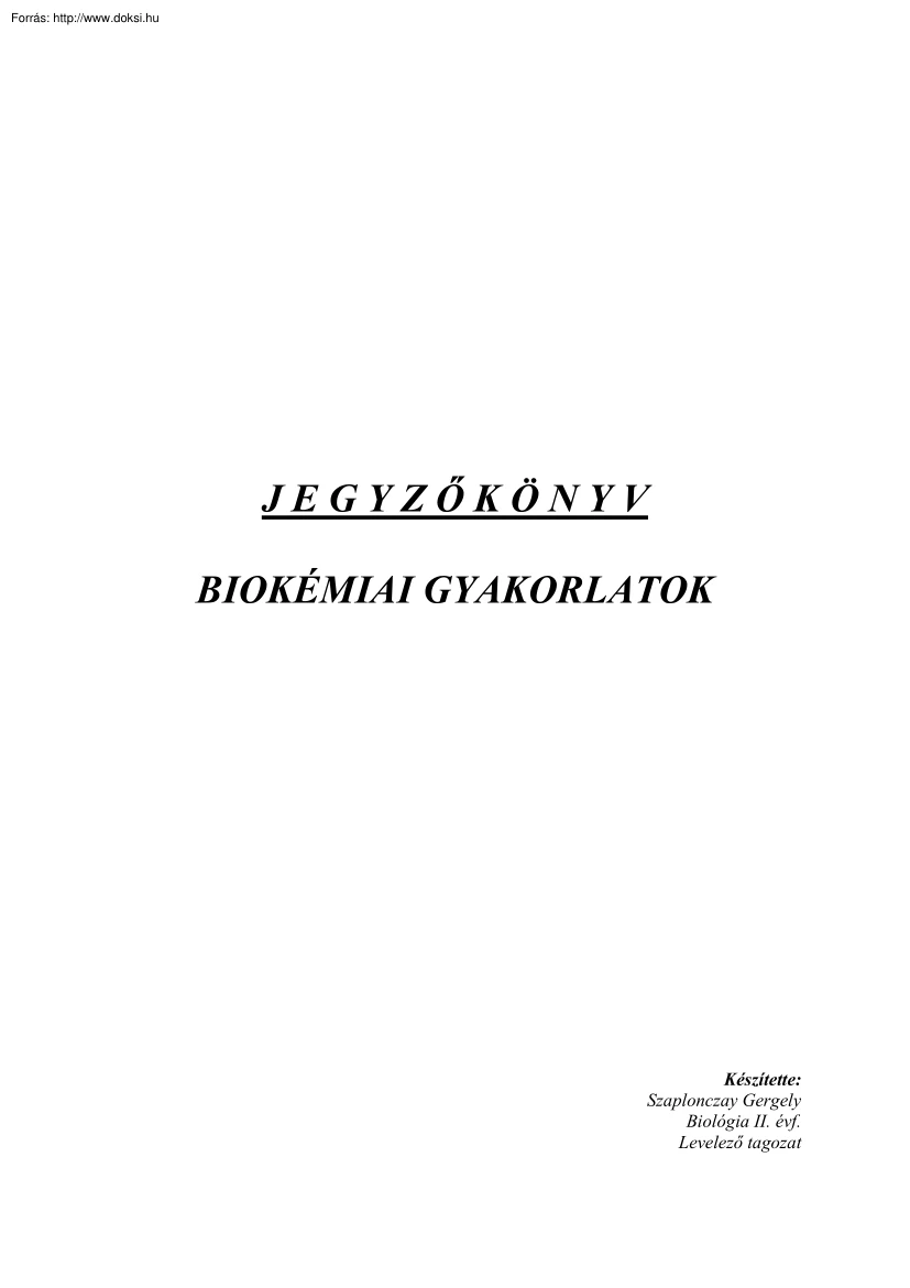 Szaplonczay Gergely - Biokémia gyakorlatok