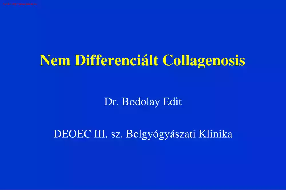 Dr. Bodolay Edit - Nem Differenciált Collagenosis