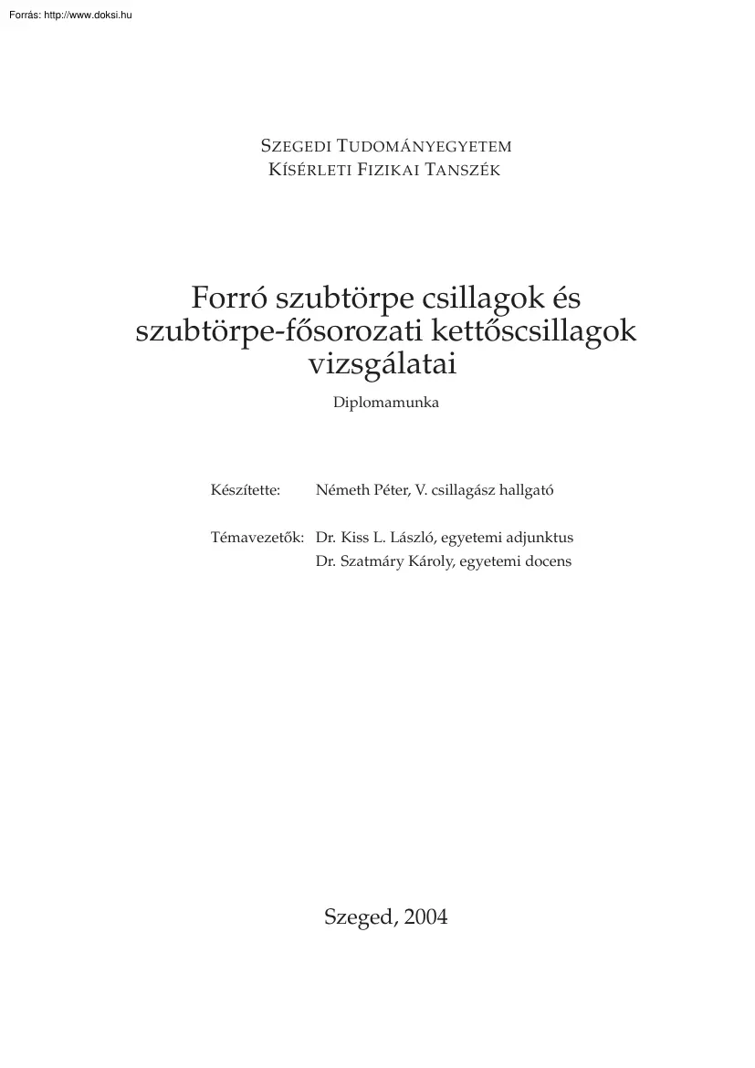 Németh Péter - Forró szubtörpe csillagok és szubtörpe-fősorozati kettőscsillagok vizsgálatai