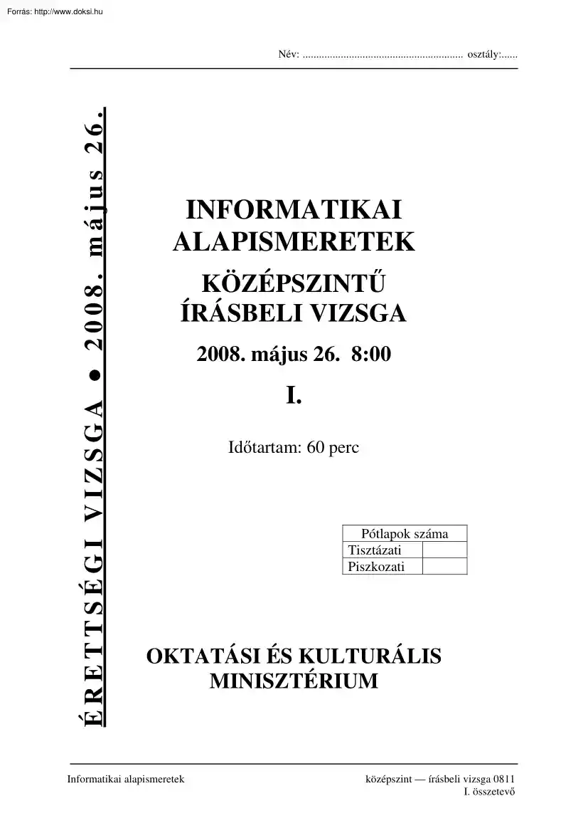 Informatikai alapismeretek középszintű írásbeli érettségi vizsga, megoldással, 2008