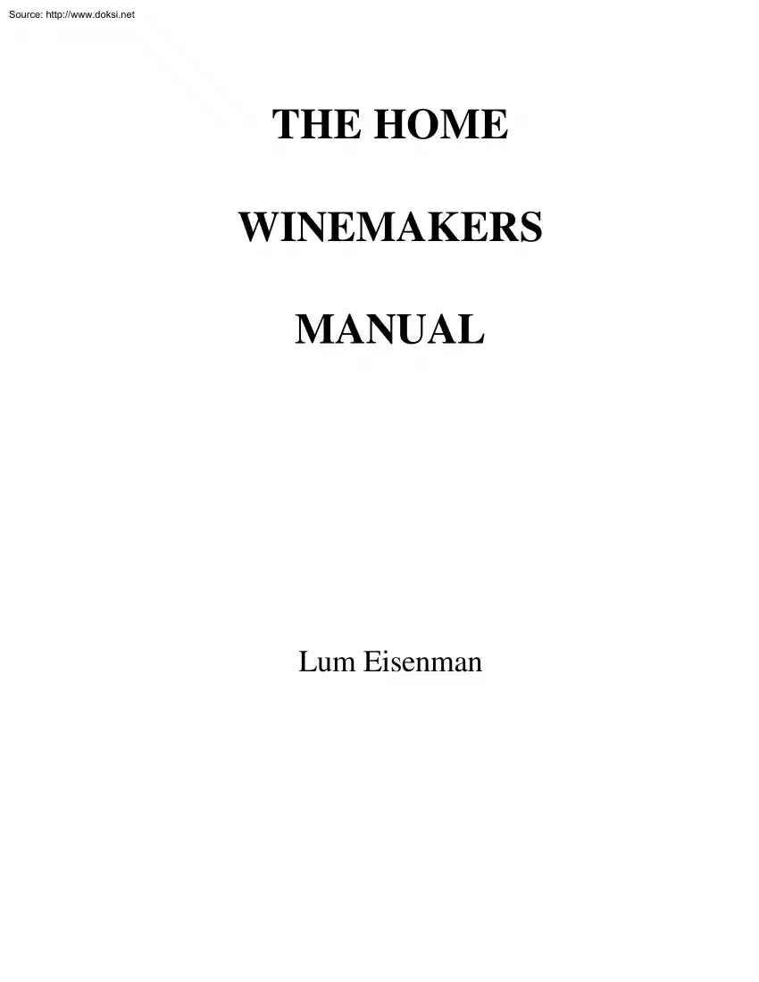 Lum Eisenman - The Home Winemakers Manual