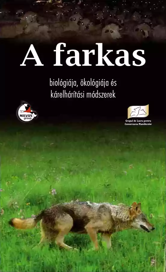 Domokos-Kecskés - A farkas biológiája, ökológiája és kárelhárítási módszerek
