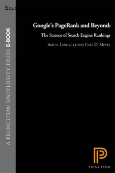 Langville-Meyer - Googles Pagerank and Beyond, The science of search engine rankings