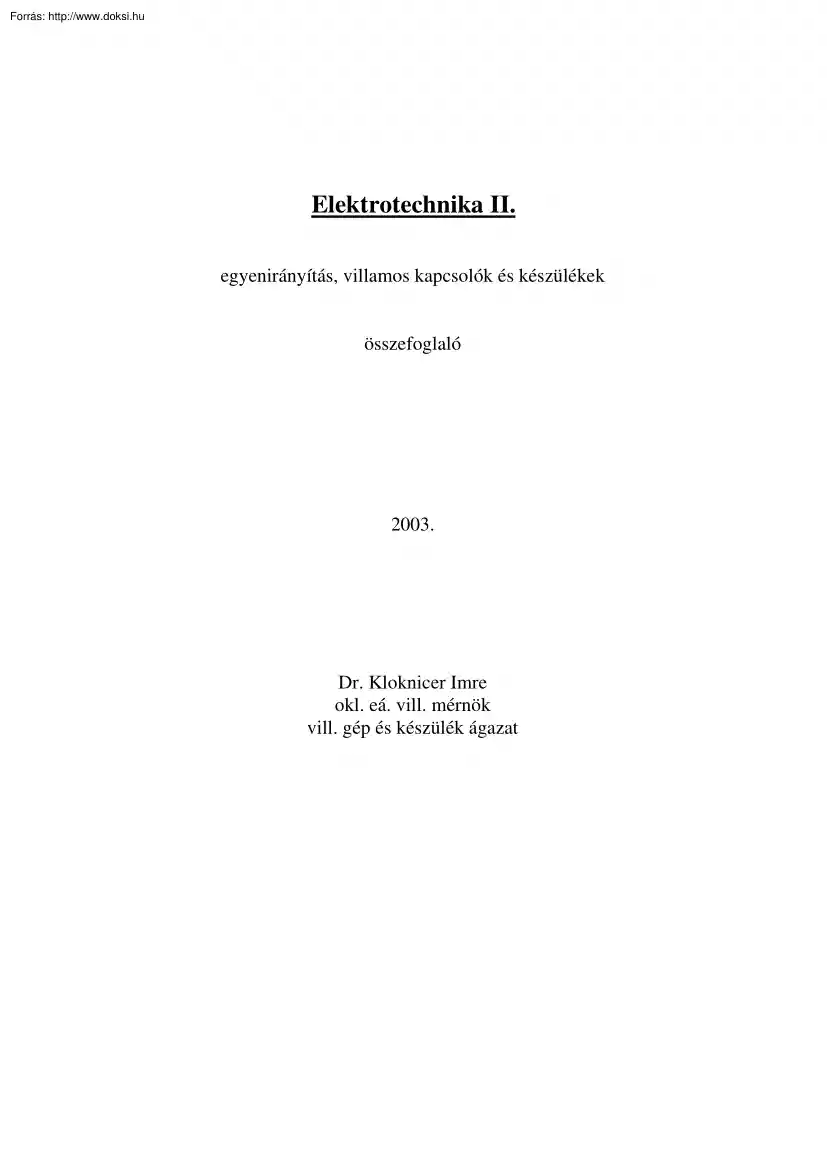 Dr. Kloknicer Imre - Egyenirányítás, villamos kapcsolók és készülékek