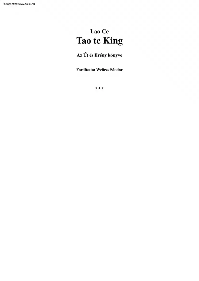 Lao-ce - Tao te King, Az Út és Erény könyve III