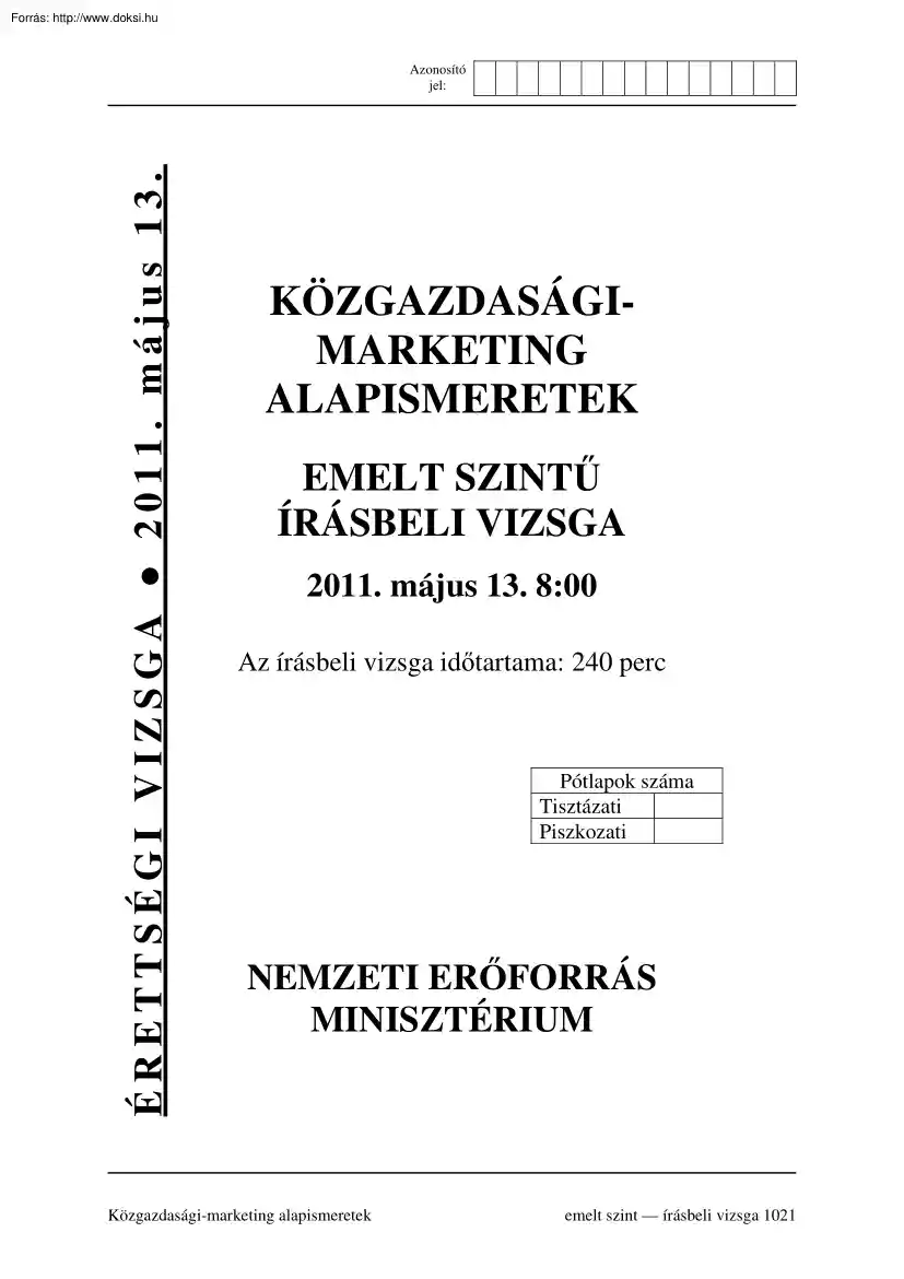 Közgazdasági marketing alapismeretek emelt szintű írásbeli érettségi vizsga megoldással, 2011
