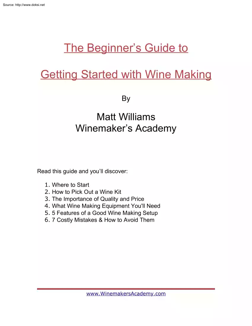 Matt Williams - The Beginners Guide to Getting Started with Wine Making