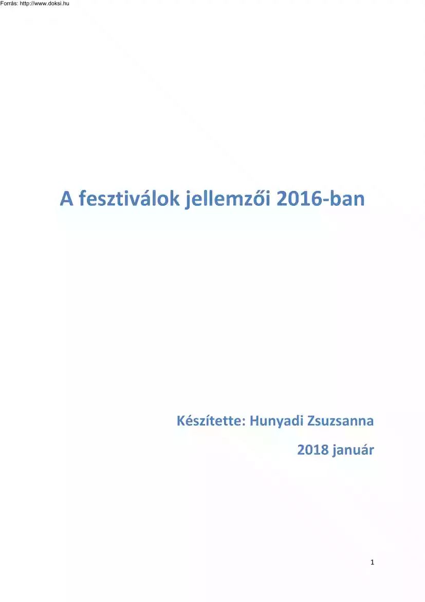 Hunyadi Zsuzsanna - A fesztiválok jellemzői 2016-ban