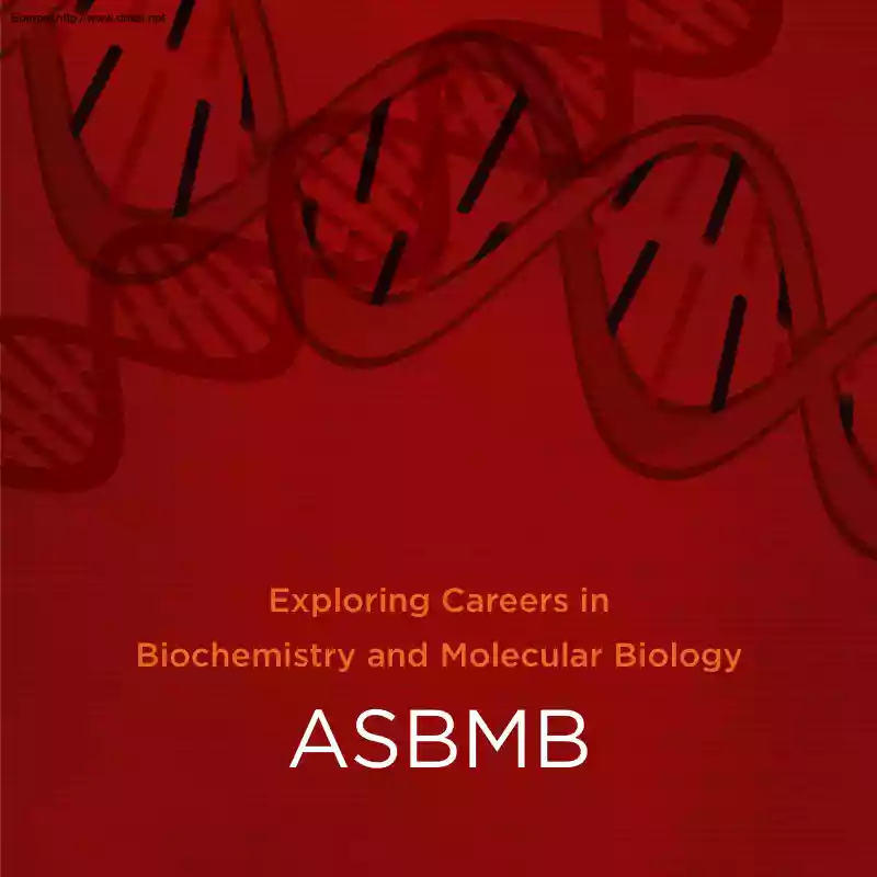 Exploring Careers in Biochemistry and Molecular Biology, ASBMB