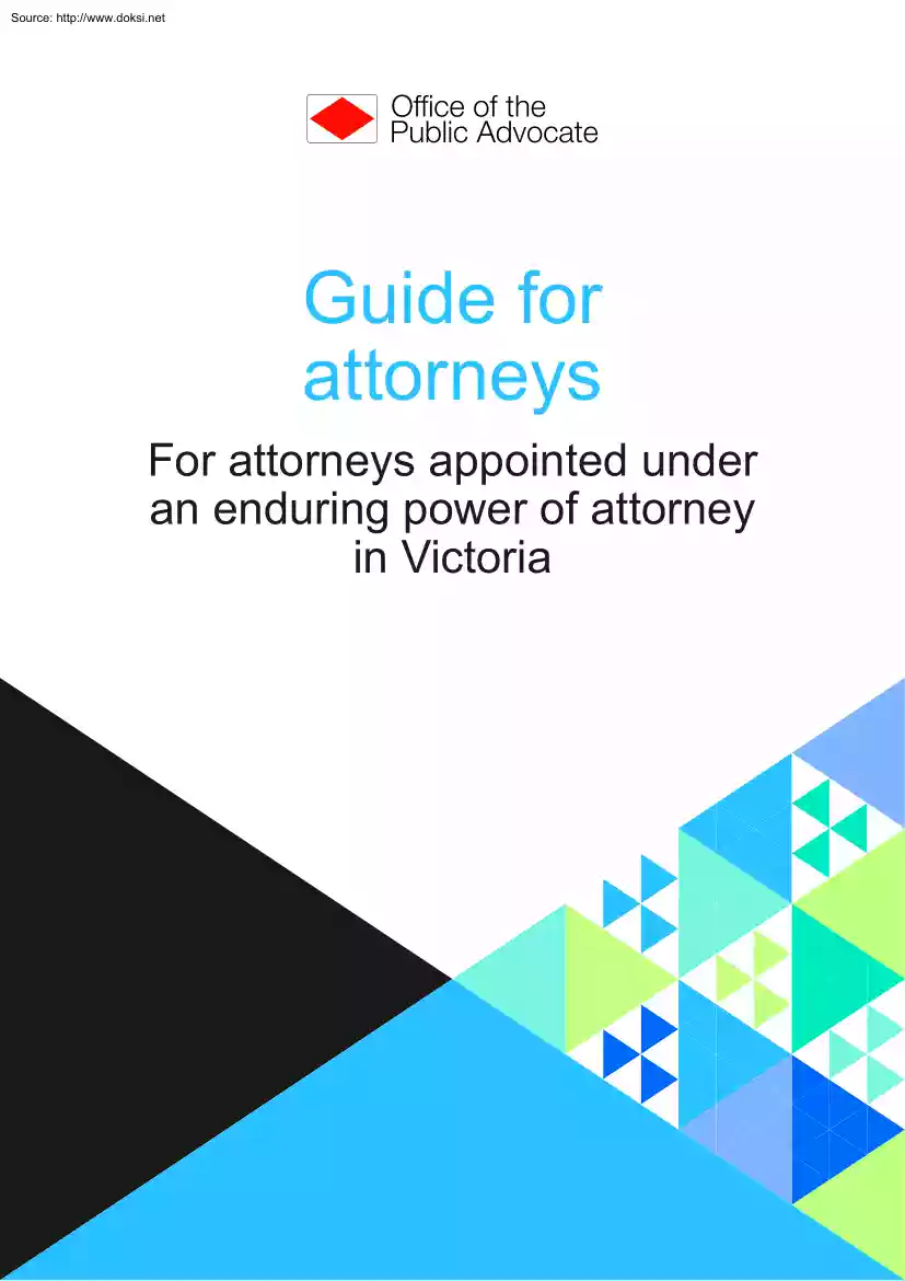 Guide for Attorneys For Attorneys Appointed under an Enduring Power of Attorney in Victoria