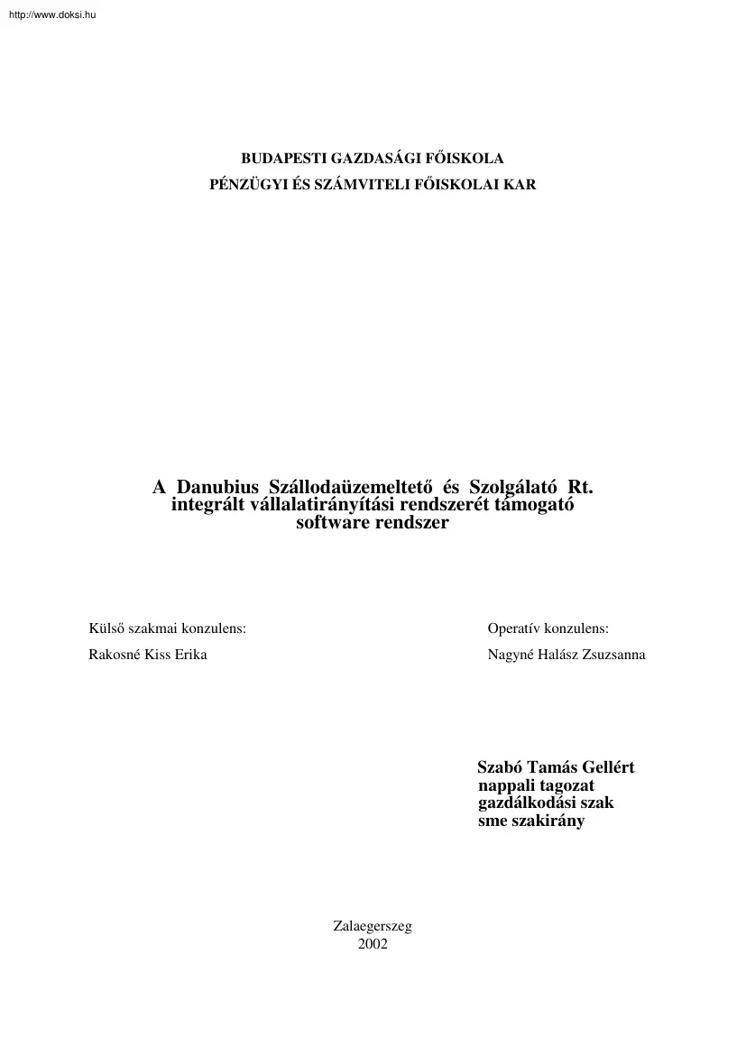 Szabó Tamás Gellért - A Danubius Szállodaüzemeltető és Szolgálató Rt. integrált vállalatirányítási rendszerét támogató software rendszer