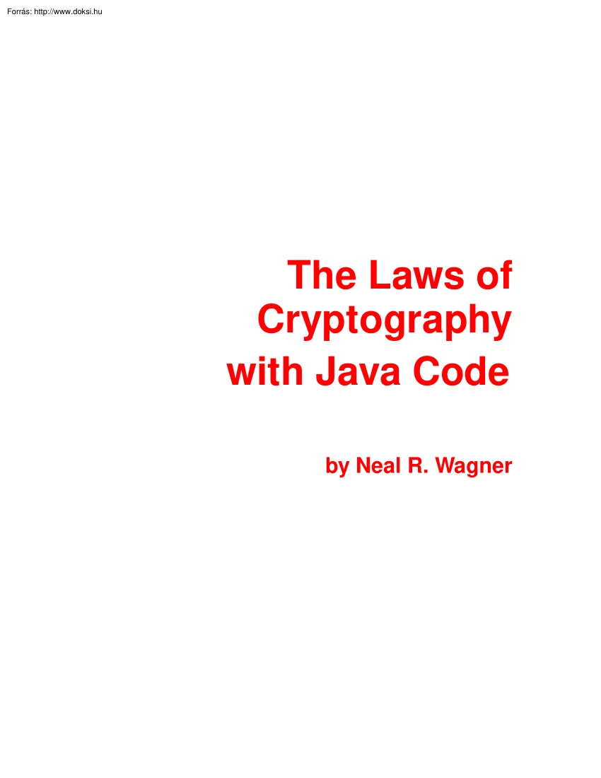 Neal R. Wagner - The Laws of Cryptography with Java codes