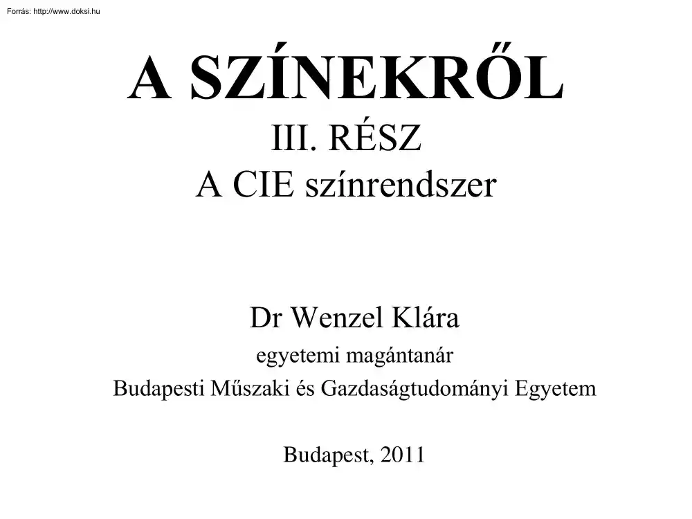 Dr. Wenzel Klára - A színekről III.