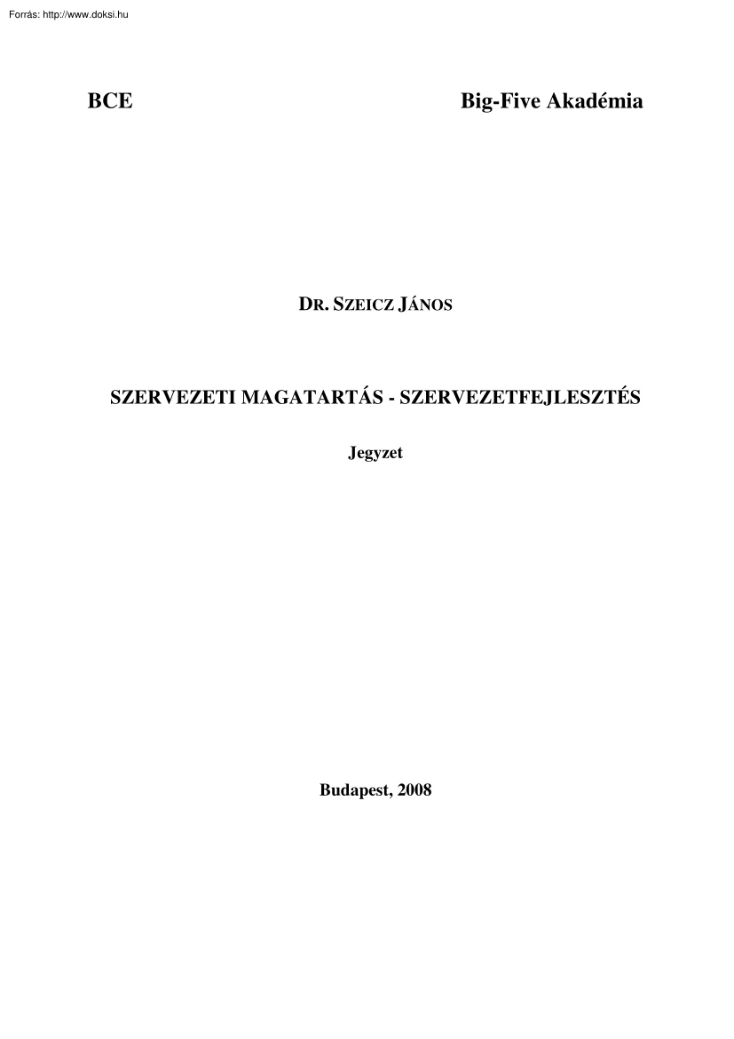 Dr. Szeicz János - Szervezeti magatartás és szervezetfejlesztés
