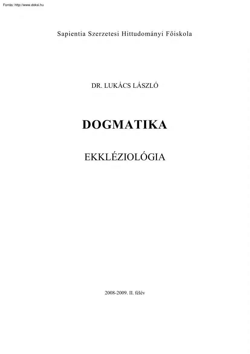 Dr. Lukács László - Dogmatika, Ekkléziológia