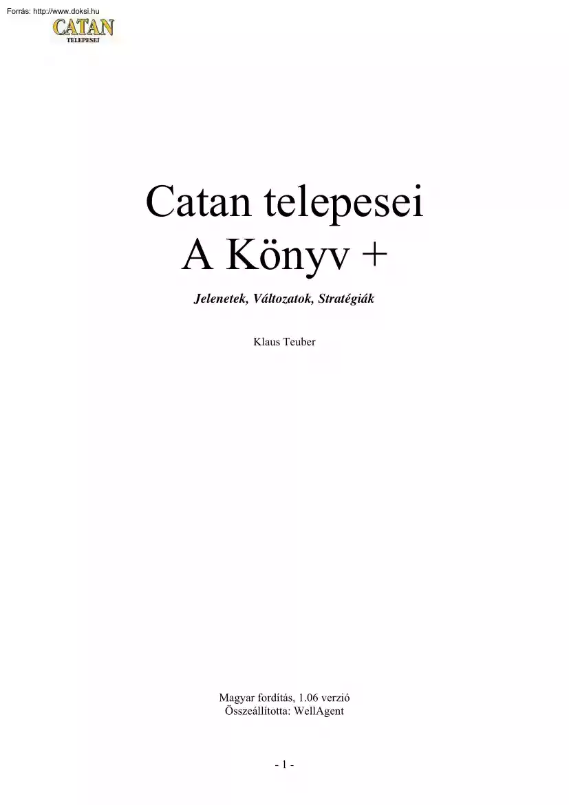 Klaus Teuber - Catan telepesei a könyv plusz jelenetek, változatok, stratégiák