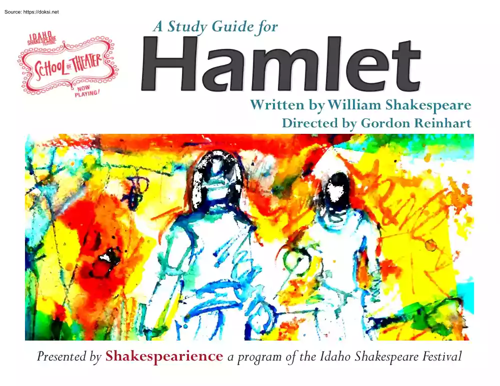 A Study Guide for Hamlet, Written by William Shakespeare Directed by Gordon Reinhart