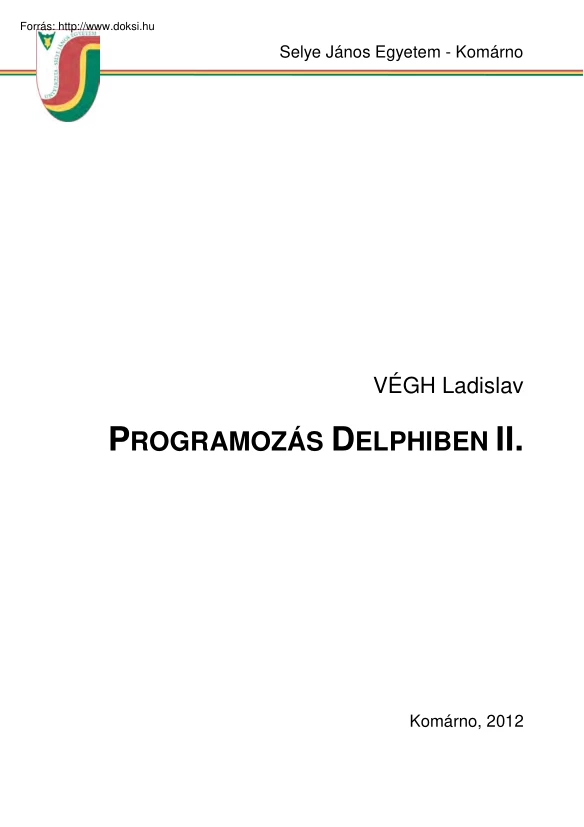 Végh Ladislav - Programozás Delphiben II.
