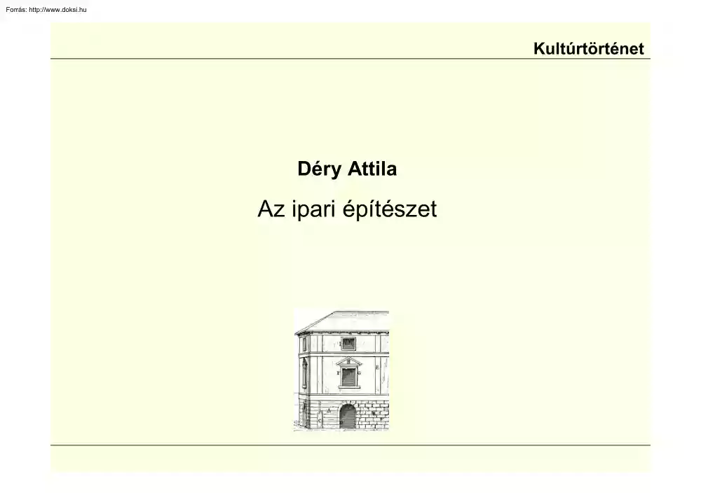 Déry Attila - Az ipari építészet