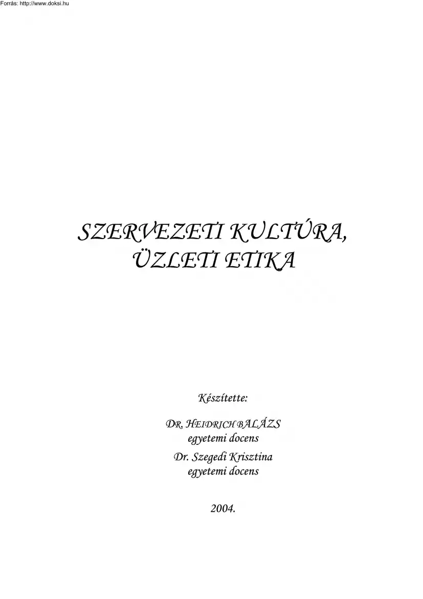 Dr. Heidrich-Dr. Szegedi - Szervezeti kultúra, üzleti etika